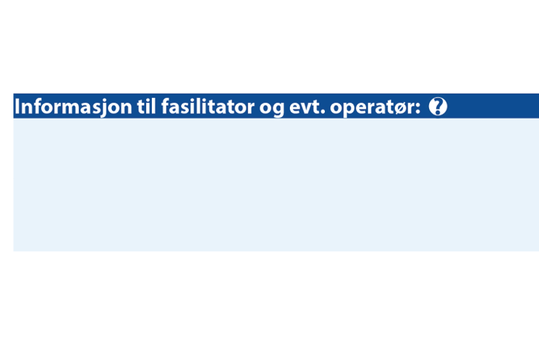 Skjermdump av scenarioverktøy som viser teksten informasjon til fasilitator og evt. operatør