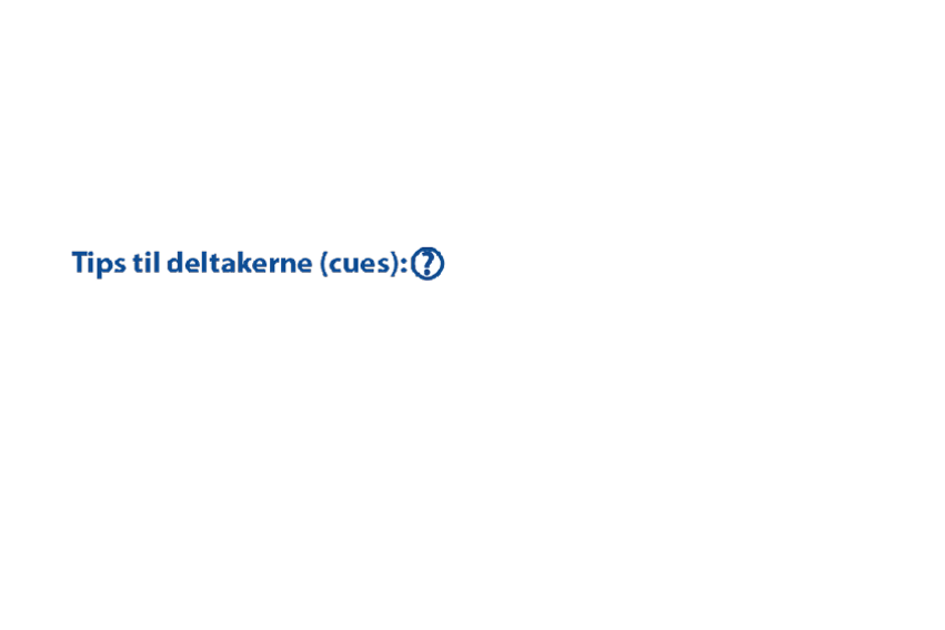 Skjermdump av scenarioverktøy som viser teksten tips til deltakerne (cues)